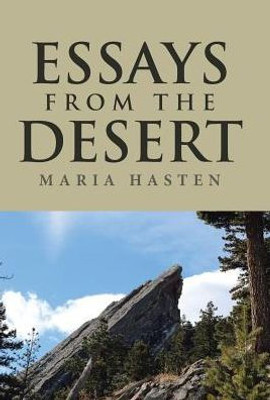 Essays From The Desert: A Journey With The Lord, Through Grief And Loss