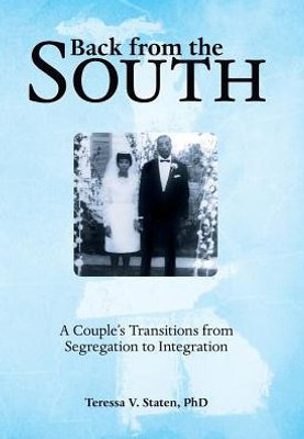 Back From The South: A Couple'S Transitions From Segregation To Integration