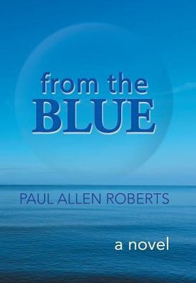 From The Blue: A Novel