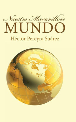 Nuestro Maravilloso Mundo (Spanish Edition)