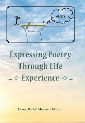 Expressing Poetry Through Life Experience