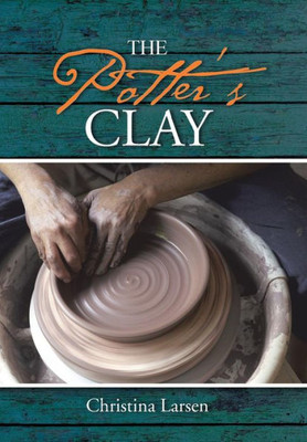 The Potter'S Clay