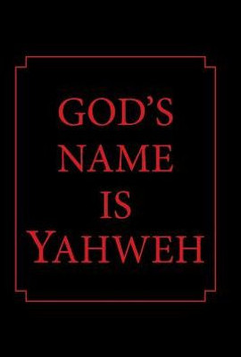 God'S Name Is Yahweh