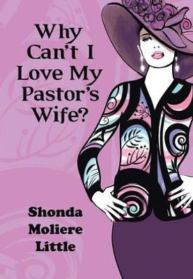 Why Can'T I Love My Pastor'S Wife?