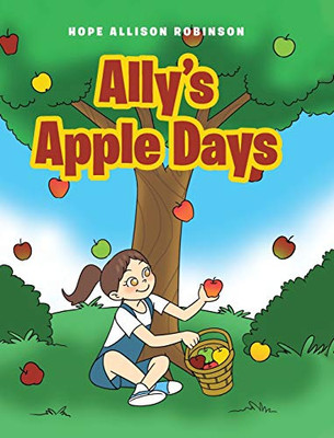 Ally's Apple Days - Hardcover