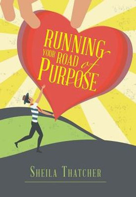 Running Your Road Of Purpose