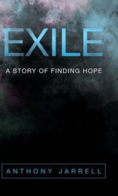 Exile: A Story Of Finding Hope