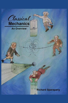 Classical Mechanics: An Overview
