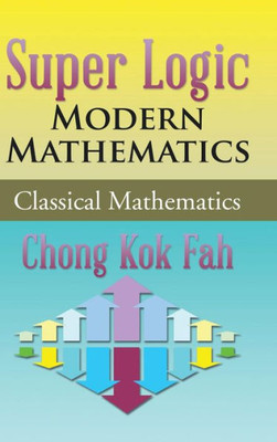 Super Logic Modern Mathematics: Classical Mathematics