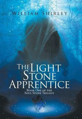 The Light Stone Apprentice: Book One Of The Soul Stone Trilogy