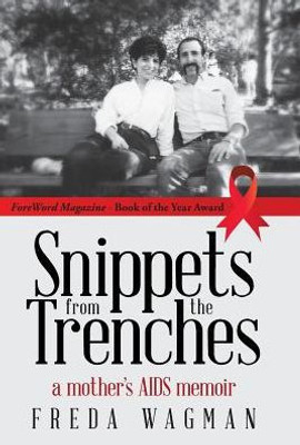 Snippets From The Trenches: A Mother'S Aids Memoir