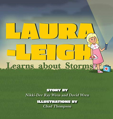 Laura-Leigh Learns about Storms - Hardcover