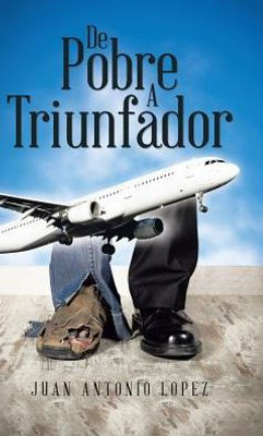 De Pobre A Triunfador (Spanish Edition)