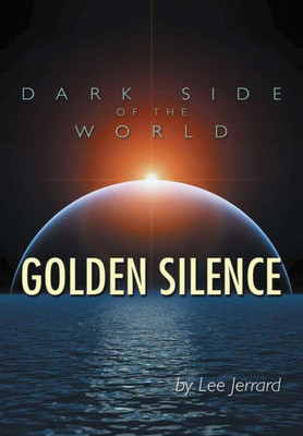 Dark Side Of The World: Golden Silence
