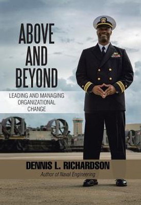 Above And Beyond: Leading And Managing Organizational Change