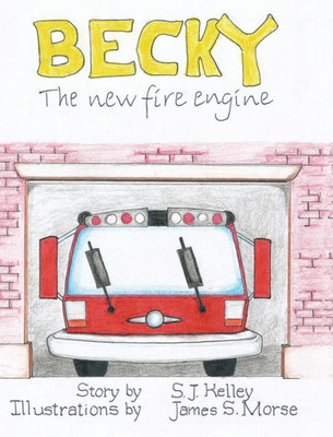 Becky The New Fire Engine