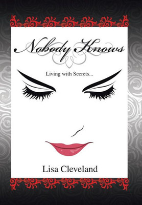 Nobody Knows: Living With Secrets
