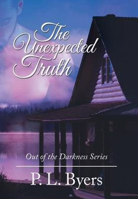 The Unexpected Truth: Out Of The Darkness Series