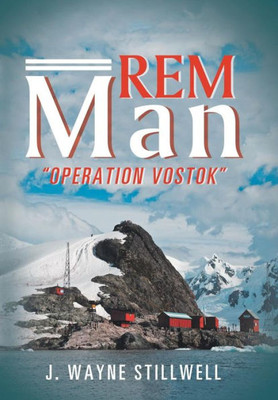 Rem Man: "Operation Vostok" Rem Man: "Operation Vostok"