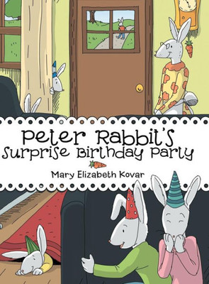 Peter Rabbit'S Surprise Birthday Party