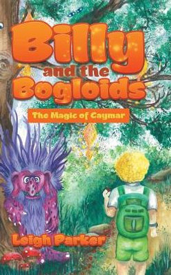 Billy And The Bogloids: The Magic Of Caymar