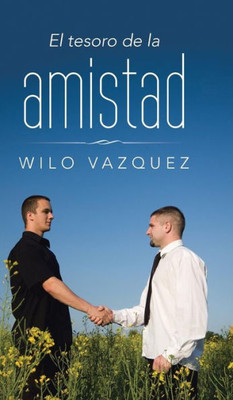 El Tesoro De La Amistad (Spanish Edition)