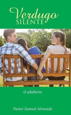 Verdugo Silente: El Adulterio (Spanish Edition)
