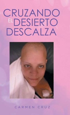 Cruzando El Desierto Descalza (Spanish Edition)