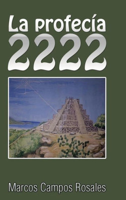 La Profecía 2222 (Spanish Edition)