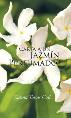 Carta A Un Jazmín Perfumado (Spanish Edition)