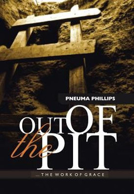 Out Of The Pit: The Work Of Grace