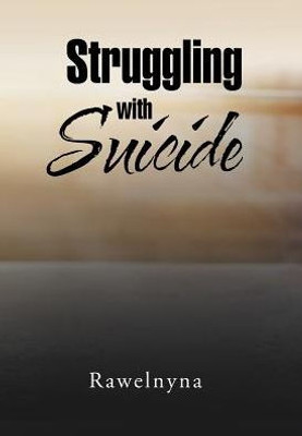 Struggling With Suicide