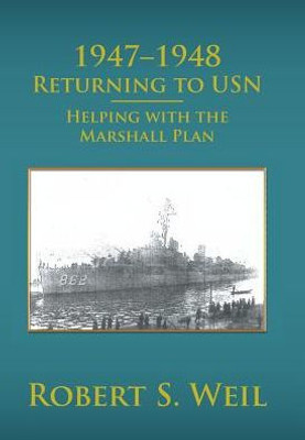 1947-1948 Returning To Usn: Helping With The Marshall Plan