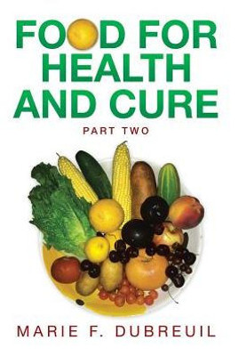 Food For Health And Cure Part Two