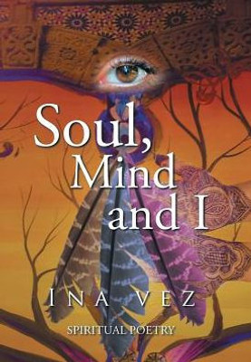 Soul, Mind And I