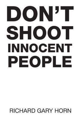 Don'T Shoot Innocent People