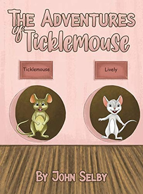 The Adventures of Ticklemouse - Hardcover