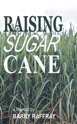 Raising Sugar Cane: A Memoir