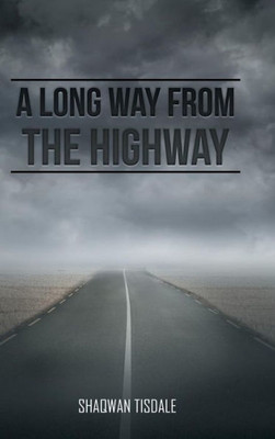 A Long Way From The Highway
