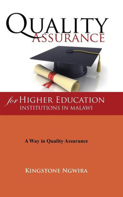 Quality Assurance For Higher Education Institutions In Malawi