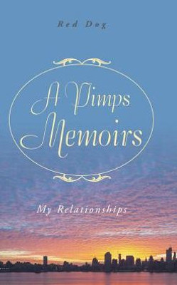 A Pimps Memoirs: My Relationships