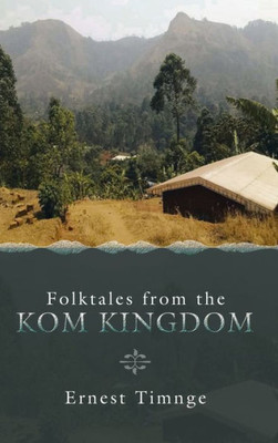 Folktales From The Kom Kingdom