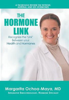 The Hormone Link: Recognize The "Link" Between Your Health And Hormones