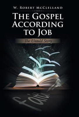The Gospel According To Job: The Untold Story