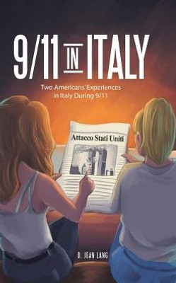 9/11 In Italy: Two Americans' Experiences In Italy During 9/11