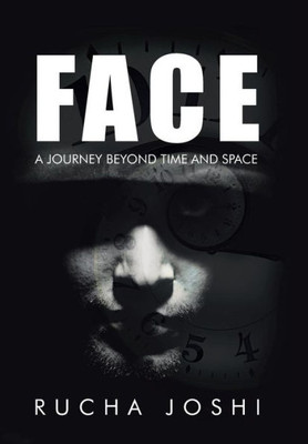 Face: A Journey Beyond Time And Space