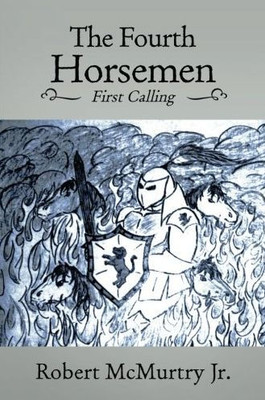 The Fourth Horsemen: First Calling