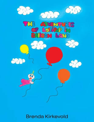 The Adventures Of Lollipop In Balloon Land