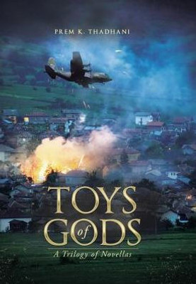 Toys Of Gods: A Trilogy Of Novellas