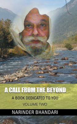 A Call From The Beyond: A Book Dedicated To You